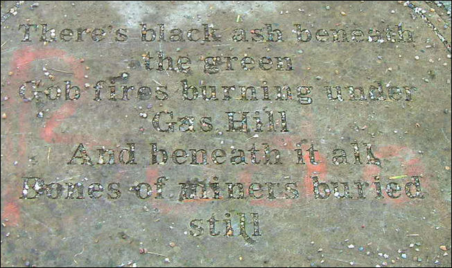 The inscription commemorates a fatal accident at Mossfield colliery in 1889. As a result of gas there was a massive explosion causing the death of 64 miners