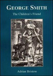 George Smith 'The Children's Friend'